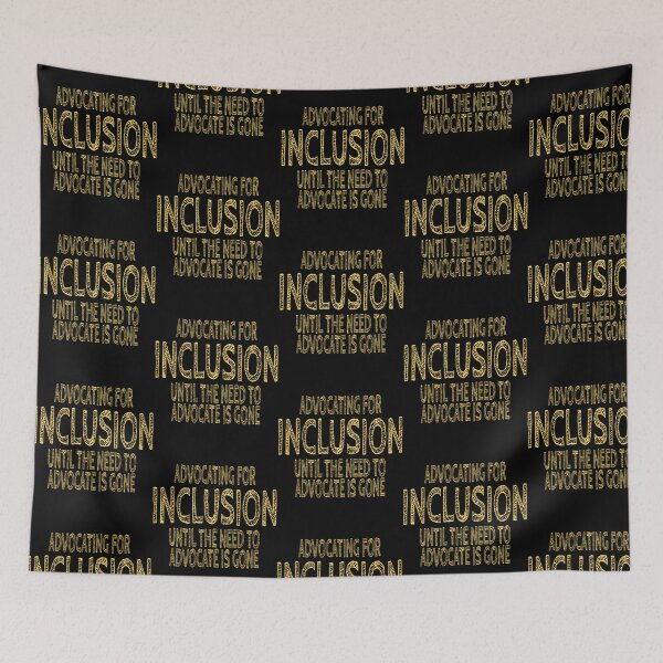 Item preview, Advocate For Inclusion designed and sold by bondsjeffreyss.