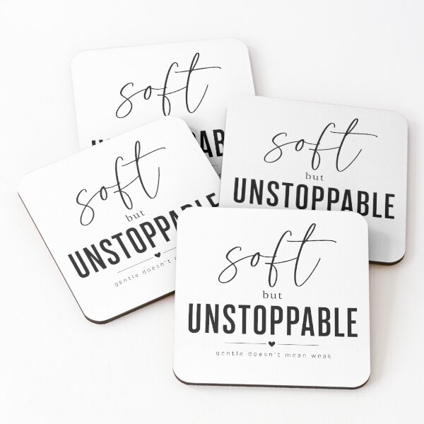Item preview, Soft But Unstoppable - Gentle Doesn't Mean Weak designed and sold by jo-e-basta.