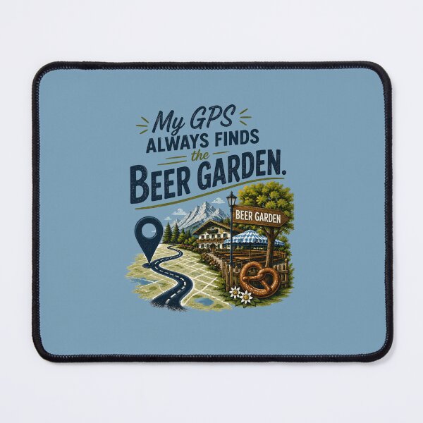 Item preview, My GPS Always Finds the Beer Garden – Funny Bavaria Travel Design designed and sold by Alpine-Ink.