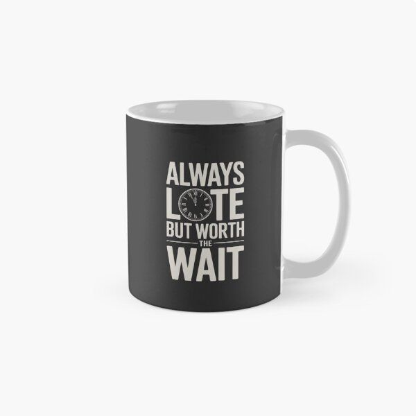 Item preview, Always Late But Worth The Wait Clock Typography designed and sold by ARABICAWORD.