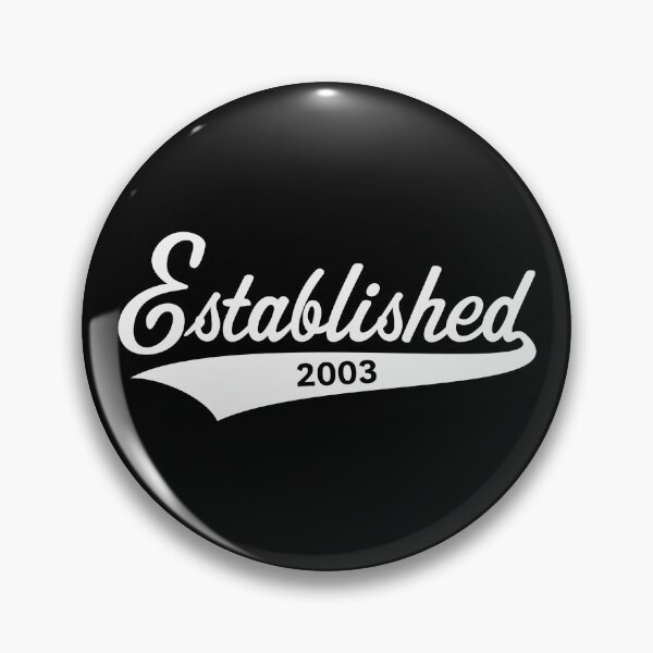 Item preview, Established 2003 (EST 2003 / Year Of Birth / Birthday / White) designed and sold by MrFaulbaum.