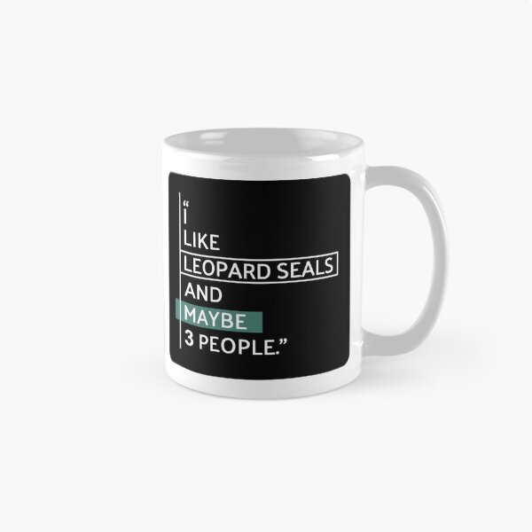 Item preview, I Like Leopard Seals designed and sold by MaryAller.