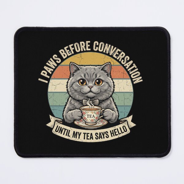 Item preview, I Paws Before Conversation - Funny British Shorthair Cat Tea Lover designed and sold by TeeStyle.mr.