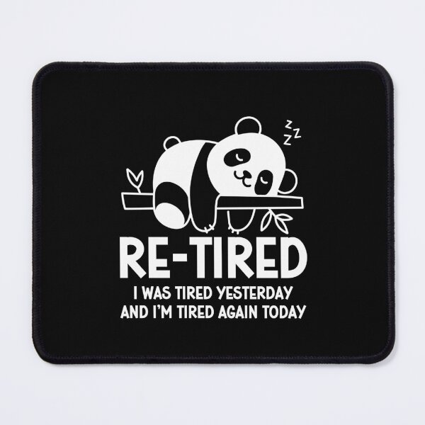 Item preview, Re-tired - Retirement Humor - Funny Tired Quote designed and sold by gunaone-design.