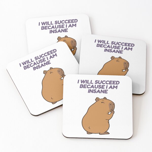 Item preview, I Will Succeed Because I Am Insane, Funny Capybara designed and sold by Sir Capy B.