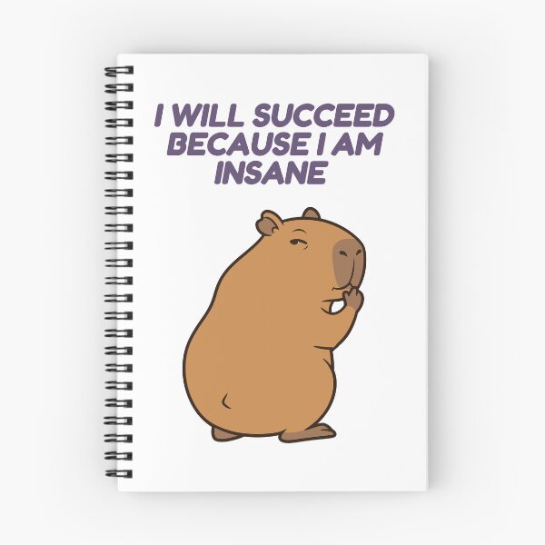 Item preview, I Will Succeed Because I Am Insane, Funny Capybara designed and sold by Sir Capy B.