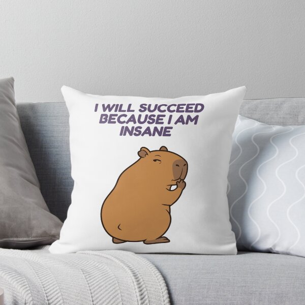 Item preview, I Will Succeed Because I Am Insane, Funny Capybara designed and sold by Sir Capy B.