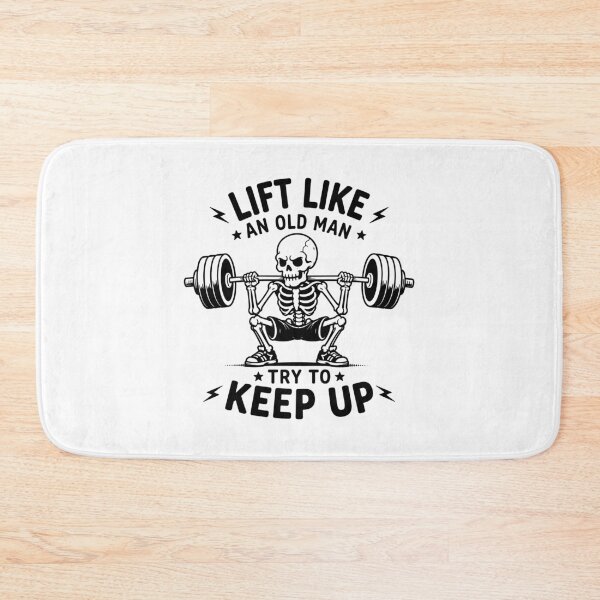 Item preview, Lift Like An Old Man Try To Keep Up - Skeleton Powerlifter designed and sold by gunaone-design.