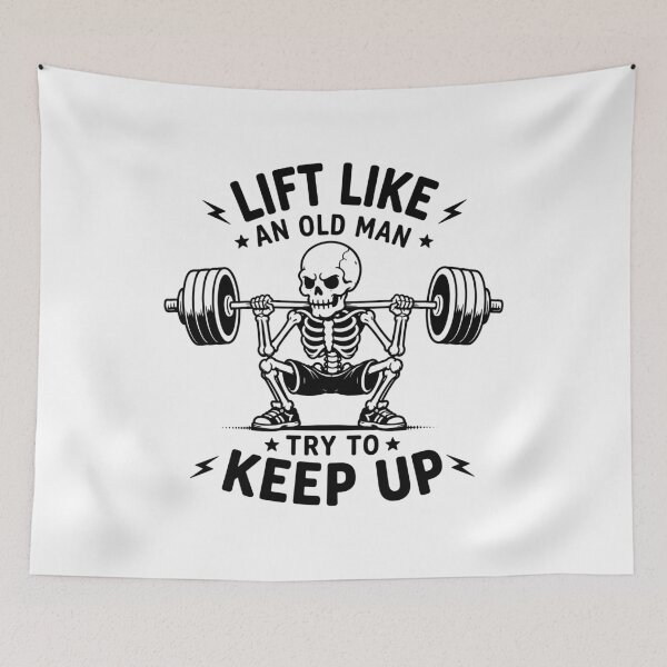 Item preview, Lift Like An Old Man Try To Keep Up - Skeleton Powerlifter designed and sold by gunaone-design.
