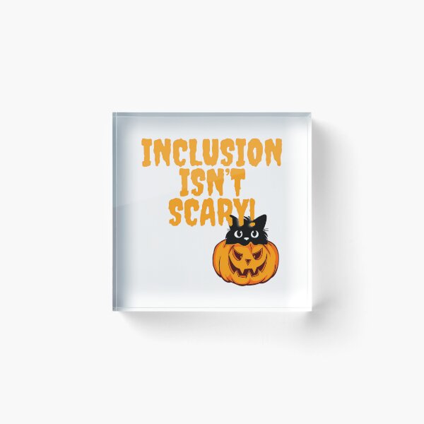 Item preview, Inclusion Isn'T Scary designed and sold by bondsjeffreyss.