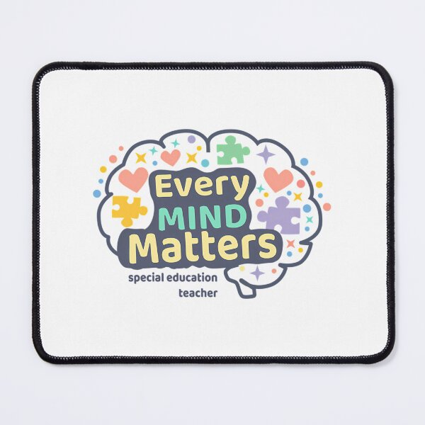 Item preview, Special Education Teacher Every Mind Matters designed and sold by mabry-jenaez.