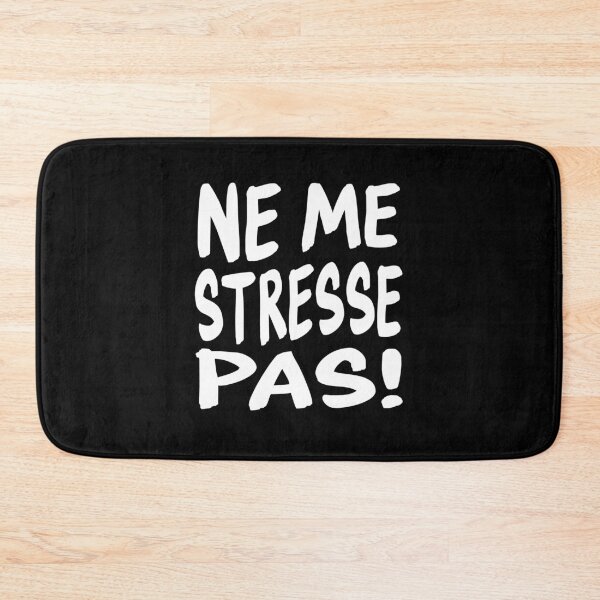 Item preview, Take it Easy Funny  French Quote - Ne Me Stresse Pas designed and sold by AntiqueImages.