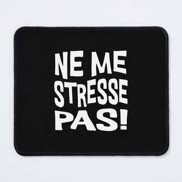 Item preview, Ne Me Stresse Pas French Quote Anti Stress designed and sold by AntiqueImages.