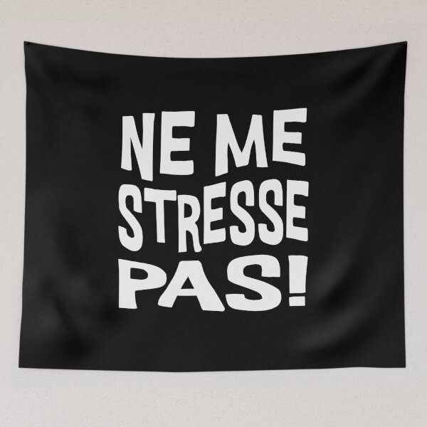 Item preview, Ne Me Stresse Pas French Quote Anti Stress designed and sold by AntiqueImages.