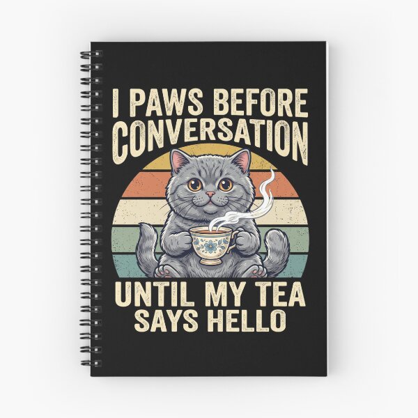 Item preview, I Paws Before Conversation Until My Tea Says Hello - Funny Retro Cat designed and sold by TeeStyle.mr.
