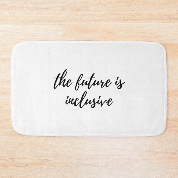 Item preview, The Future Is Inclusive designed and sold by mabry-jenaez.