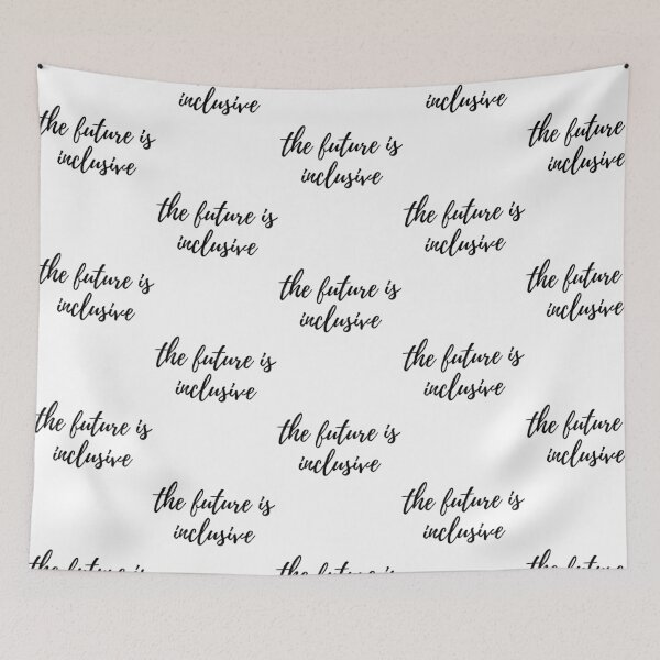 Item preview, The Future Is Inclusive designed and sold by mabry-jenaez.