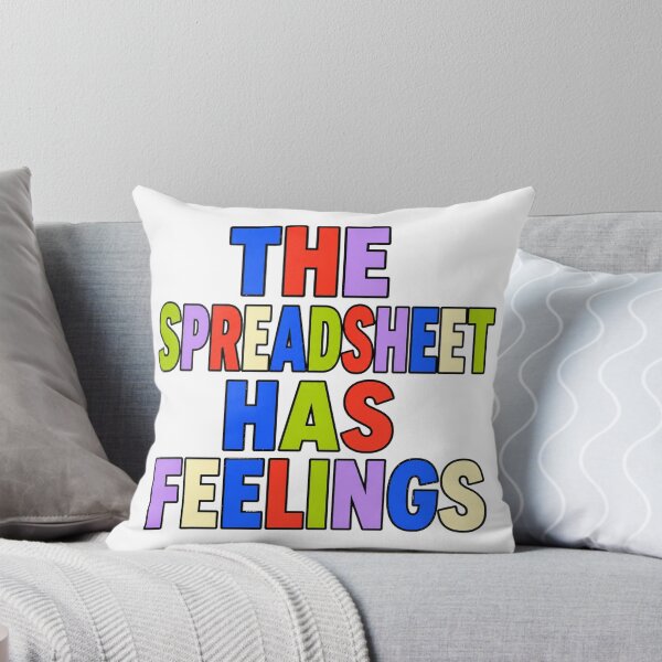 Item preview, The Spreadsheet Has Feelings designed and sold by aihrgdesign.
