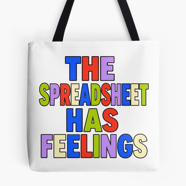 Item preview, The Spreadsheet Has Feelings designed and sold by aihrgdesign.