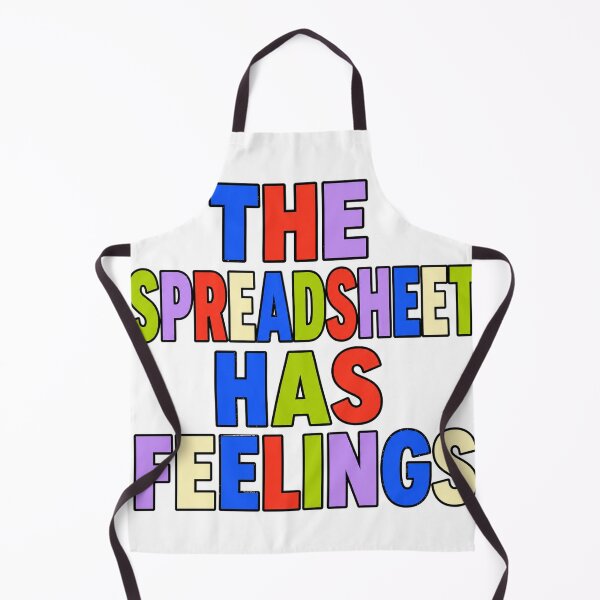 Item preview, The Spreadsheet Has Feelings designed and sold by aihrgdesign.