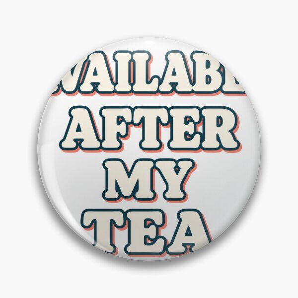 Item preview, Available After My Tea designed and sold by aihrgdesign.