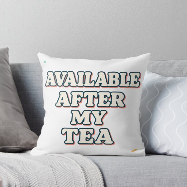 Item preview, Available After My Tea designed and sold by aihrgdesign.