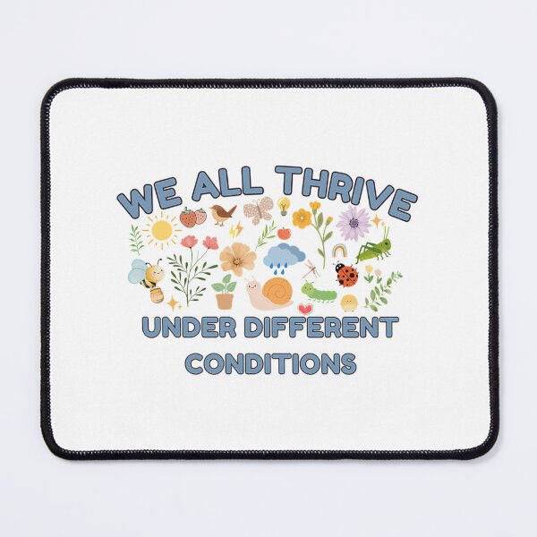 Item preview, We All Thrive Under Different Conditions Inclusive Design designed and sold by mabry-jenaez.