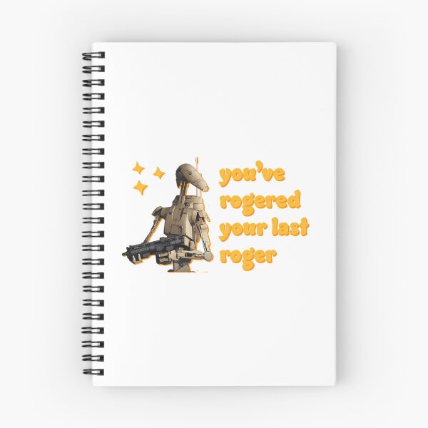 Item preview, You'Ve Rogered Your Last Roger - Battle Droid designed and sold by DeclaneHawk.