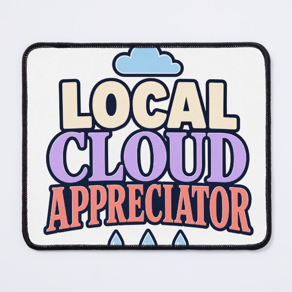 Item preview, Local Cloud Appreciator Typography designed and sold by aihrgdesign.