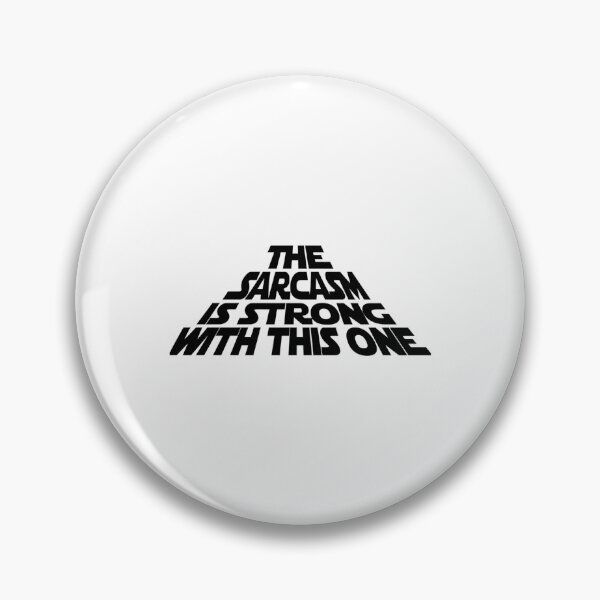 Item preview, The Sarcasm Is Strong With This One Classic T-Shirt designed and sold by DeclaneHawk.