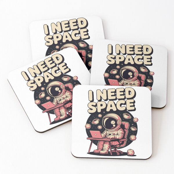 Item preview, I Need "Space" designed and sold by Ink And Inspire.