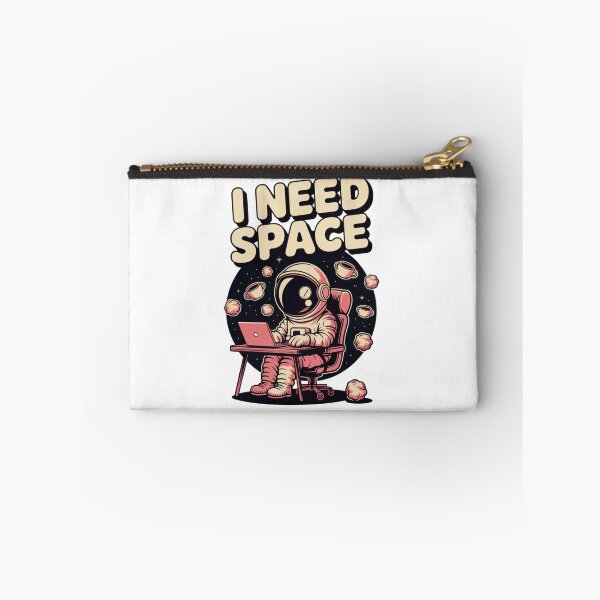 Item preview, I Need "Space" designed and sold by Ink And Inspire.