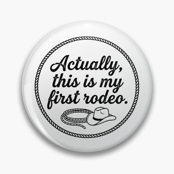 Item preview, Actually This Is My First Rodeo - Typography and Lasso Design designed and sold by ThreadRiotTees.