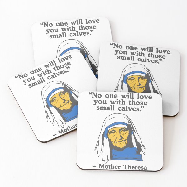 Item preview, Mother Theresa - No One Will Love You With Those Small Calves designed and sold by a2ungugu.