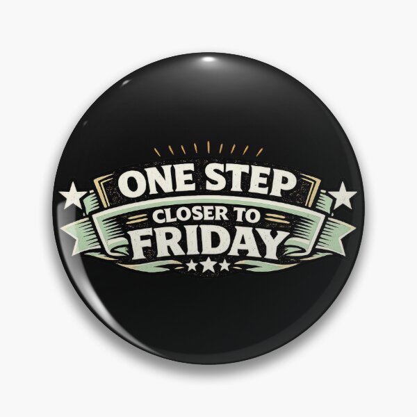 Item preview, One Step Closer To Friday designed and sold by Elisabeth Lucas.