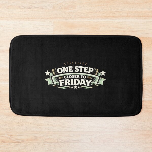 Item preview, One Step Closer To Friday designed and sold by Elisabeth Lucas.