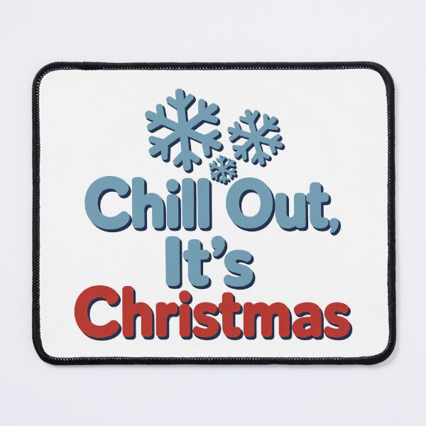 Item preview, Chill Out, It's Christmas designed and sold by CerealBoxInk.