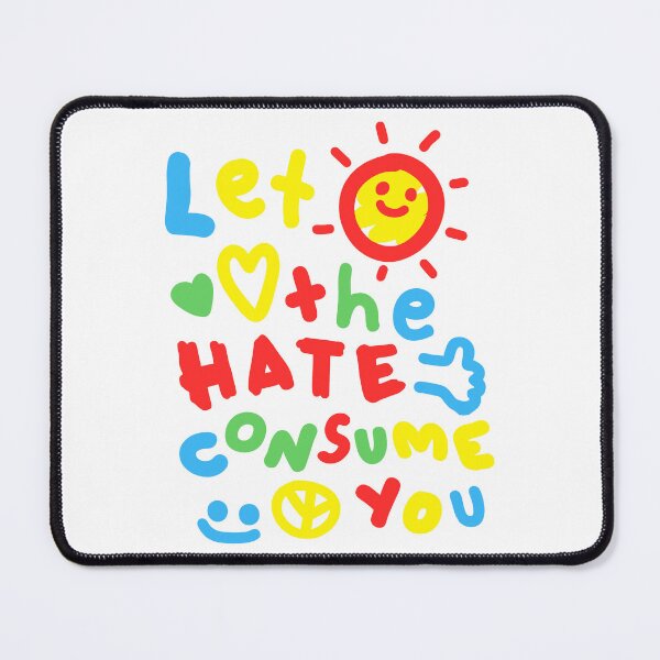 Item preview, Let The Hate Consume You designed and sold by a2ungugu.