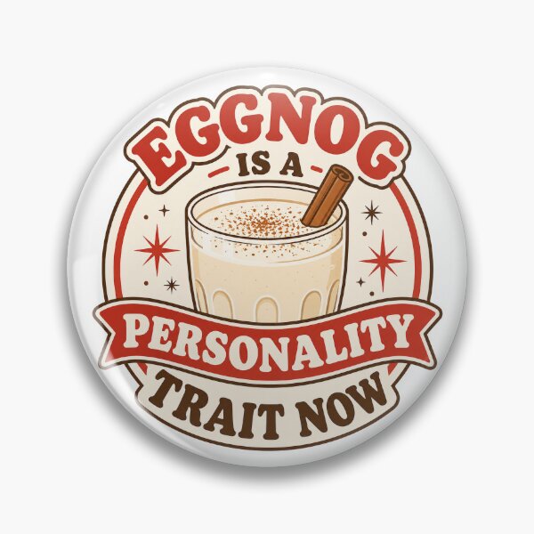 Item preview, Eggnog Is a Personality Trait Now designed and sold by CerealBoxInk.