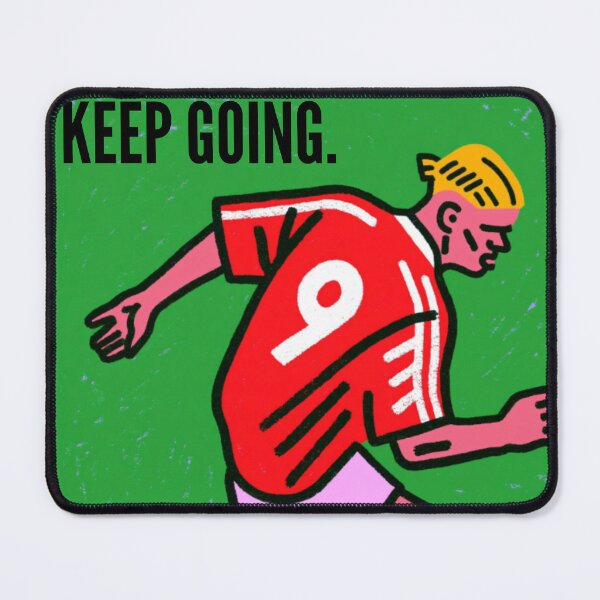 Item preview, Keep Going: When Motion Turns Into Drive  --- designed and sold by Print Fiction.