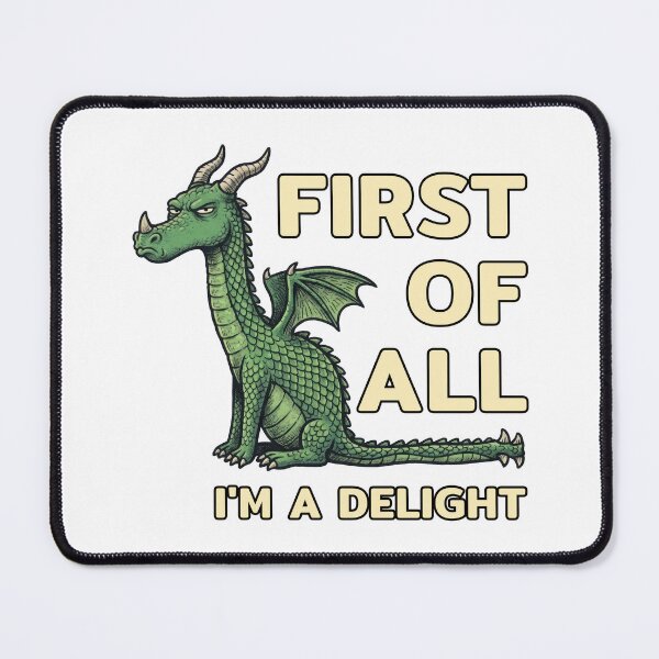 Item preview, First Of All I'm A Delight designed and sold by VFXguy.