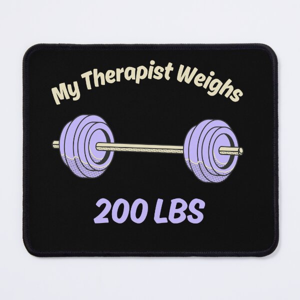Item preview, My therapist Weighs 200lbs designed and sold by Konvero.
