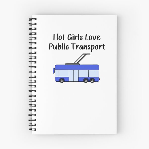 Item preview, Hot Girls Love Public Transport designed and sold by SlimyFish.