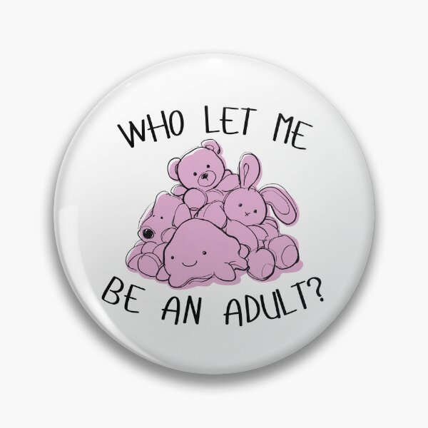 Item preview, Who Let Me Be An Adult? designed and sold by CarefulCreation.