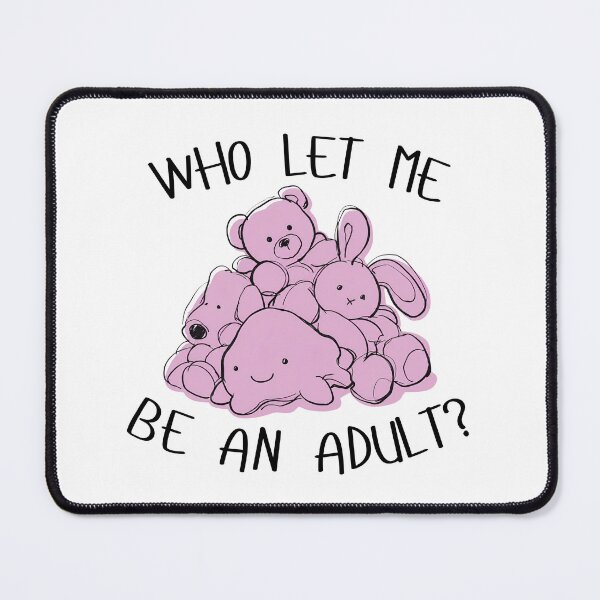 Item preview, Who Let Me Be An Adult? designed and sold by CarefulCreation.
