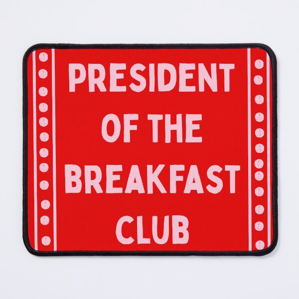 Item preview, President of the Breakfast Club Art designed and sold by OopsieDaisiesSh.