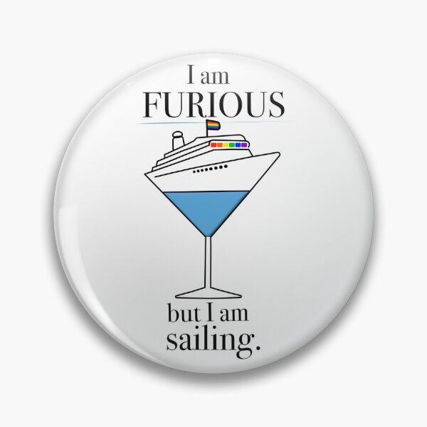 Item preview, I Am Furious But I Am Sailing Cruise Ship Martini designed and sold by Renée Nicole Gray Designs .