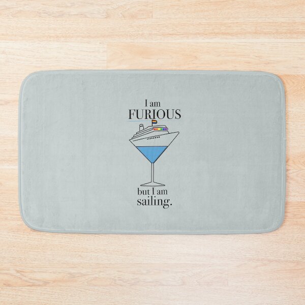 Item preview, I Am Furious But I Am Sailing Cruise Ship Martini designed and sold by Renée Nicole Gray Designs .