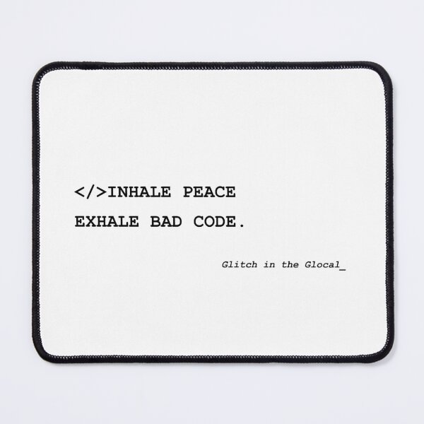 Item preview, Inhale Peace Exhale Bad Code – Programming Typography designed and sold by GlocalDialeto.
