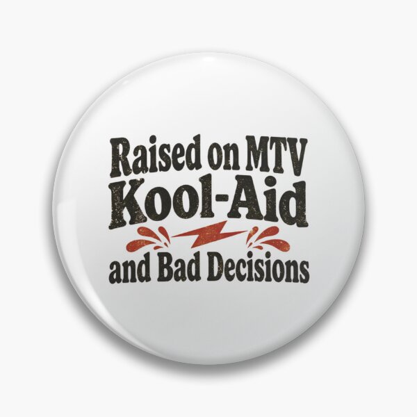 Item preview, Raised On Mtv Kool-Aid And Bad Decisions designed and sold by pierrevelazque.